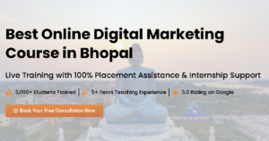 Best Online Digital Marketing Course in Bhopal